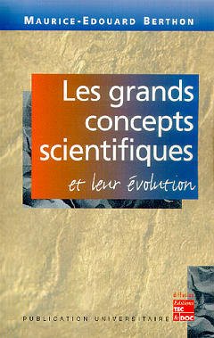 Couverture de l’ouvrage Les grands concepts scientifiques et leur évolution