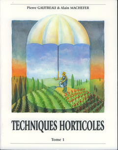 Couverture de l’ouvrage Techniques horticoles - Tome 1