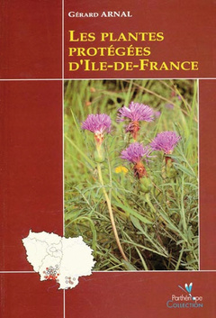 Couverture de l’ouvrage LES PLANTES PROTEGEES D'ILE-DE-FRANCE