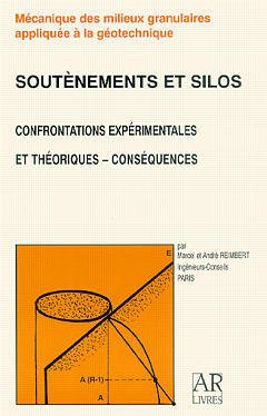 Couverture de l'ouvrage Soutènements et silos, confrontations expérimentales et théoriques, conséquences, tome 1 (avec CD-ROM)