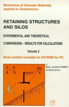Couverture de l’ouvrage Retaining structures and silos experimental and theoretical comparisons results for calculations Vol.2 (with CD-ROM)