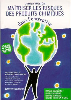 Cover of the book Maîtriser les risques des produits chimiques dans l'entreprise: Guide pratique