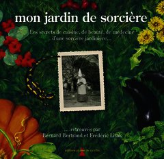 Cover of the book Mon jardin de sorcière : les secrets de cuisine, de beauté, de médecine d'une sorcière jardinière (Coffret de 3 volumes, avec sachets de graines)