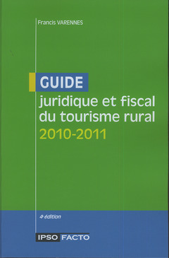 Couverture de l’ouvrage Guide juiridique et fiscal du tourisme rural 2010-2011