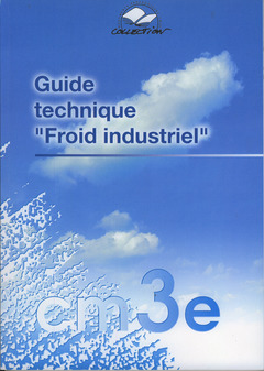 Couverture de l’ouvrage Guide technique Froid industriel 