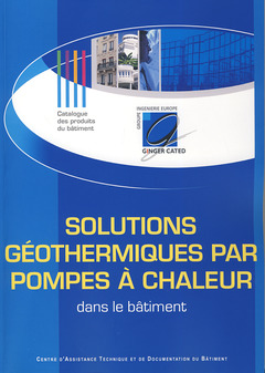 Couverture de l’ouvrage Solutions géothermiques par pompes à chaleur dans le bâtiment