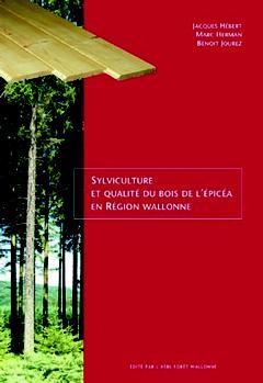 Couverture de l’ouvrage Sylviculture et qualité du bois de l'épicéa en Région wallonne