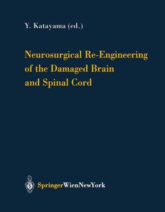 Cover of the book Neurosurgical Re-Engineering of the Damaged Brain and Spinal Cord