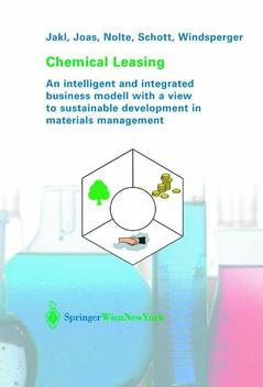 Couverture de l’ouvrage Chemical leasing : An intelligent & integrated business model with a view sustainable development in materials management
