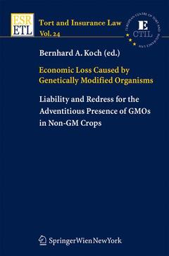 Couverture de l’ouvrage Economic loss caused by genetically modified organisms: liability & redress for the adventitious presence of GMOs in non-GM crops (Tort & insurance law,