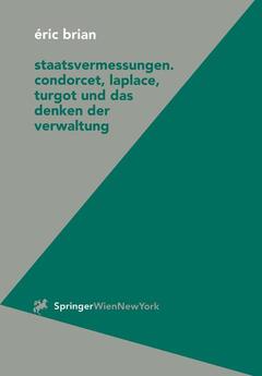 Cover of the book Staatsvermessungen: condorcet, laplace, turgot und das denken der verwaltung