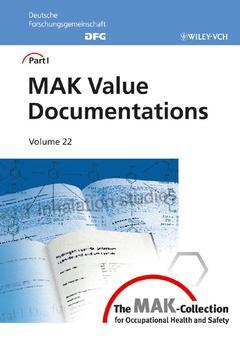 Couverture de l’ouvrage The MAK-Collection for occupational health & safety Part 1: MAK value documentations Volume 22