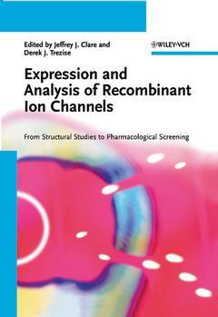 Couverture de l’ouvrage Expression & analysis of recombinant ion channels : From structural studies to ph armacological screening