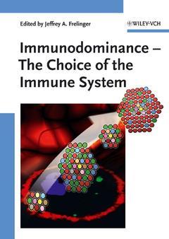 Couverture de l’ouvrage Immunodominance: The Choice of the Immune System