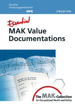 Couverture de l’ouvrage Essential MAK Value Documentations: From the MAK-Collection for Occupational Health & Safety