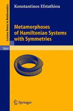 Couverture de l’ouvrage Metamorphoses of Hamiltonian Systems with Symmetries