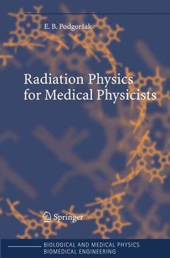 Couverture de l’ouvrage Radiation physics handbook for medical physicists, (Biological & medical physics, biomedical engineering)