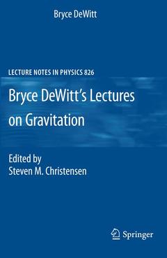 Couverture de l’ouvrage Bryce DeWitt's Lectures on Gravitation