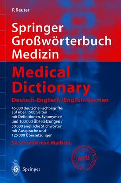 Couverture de l’ouvrage Springer großwörterbuch medizin medical dictionary deutsch-englisch/ english-german