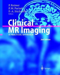 Couverture de l’ouvrage Clinical MR imaging. A practical approach,