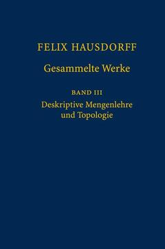 Couverture de l’ouvrage Felix Hausdorff - Gesammelte Werke Band III