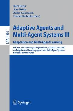 Couverture de l’ouvrage Adaptive Agents and Multi-Agent Systems III. Adaptation and Multi-Agent Learning