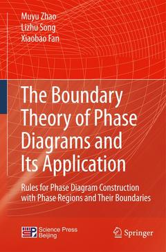Couverture de l’ouvrage The boundary theory of phase diagrams and its application: rules for phase diagram construction with phase regions and their boundaries (hardback)