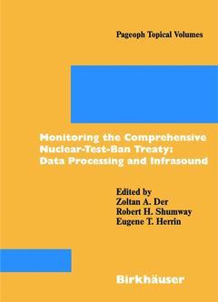 Couverture de l’ouvrage Monitoring the Comprehensive Nuclear-Test-Ban Treaty: Data Processing and Infrasound