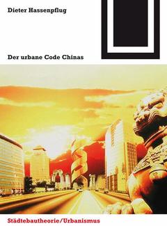 Couverture de l’ouvrage Der urbane Code Chinas