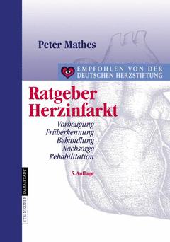 Couverture de l’ouvrage Ratgeber herzinfarkt: vorbeugung, früherkennung, behandlung, nachsorge, rehabilitation (5th ed )