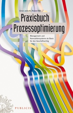 Cover of the book Praxisbuch prozessoptimierung : management und kennzahlensysteme als basis für den geschäftserfolg