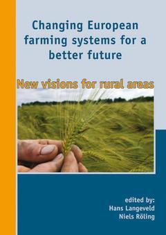 Couverture de l’ouvrage Changing European farming systems for a better future : new visions for rural areas