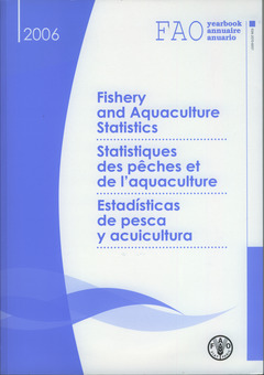Couverture de l’ouvrage FAO yearbook. Fishery and aquaculture statistics 2006, trilingual with CD-ROM