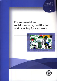 Couverture de l’ouvrage Environmental and social standards, certification and labelling for cash crops