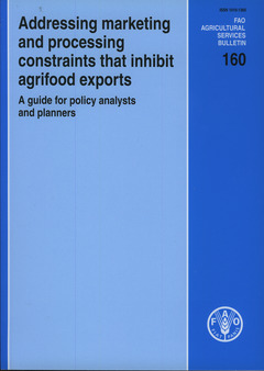 Cover of the book Addressing marketing and processing constraints that inhibit agrifood exports
