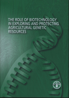Couverture de l’ouvrage Role of biotechnology in exploring and protecting agricultural genetic resources