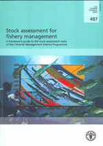 Couverture de l’ouvrage Stock assessment for fishery management. A framework guide to the stock assessment tools of the fisheries management science programme, report N° 487 + CD