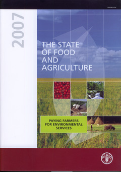 Couverture de l’ouvrage The state of food and agriculture 2007. Paying farmers for environmental services (FAO Agriculture series N° 38) + mini CD-ROM of the FAO Statistical...