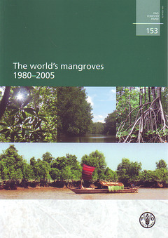 Couverture de l’ouvrage The world's mangroves 1980-2005 (FAO forestry paper N° 153)