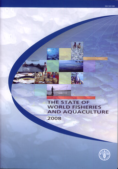 Couverture de l’ouvrage The state of world fisheries and aquaculture 2008 (with CD-ROM)