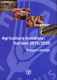 Couverture de l’ouvrage Agriculture mondiale : horizon 2015/2030