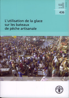 Cover of the book Utilisation de la glace sur les bateaux de pêche artisanale