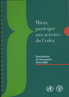 Cover of the book Mieux participer aux activités du Codex. avec CD-ROM (Documents de formations FAO/OMS)