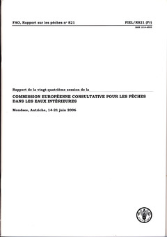 Couverture de l’ouvrage Rapport de la vingt-quatrième session de la commission européennne consultative pour les pêches dans les eaux intérieures, Mondsee, Autriche, 14-21 Juin 2006