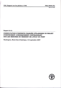Couverture de l’ouvrage Rapport de la consultation d'experts chargée délaborer un projet d'instrument juridiquement contraignant sur les mesures du ressort de l'état du port (N°846)
