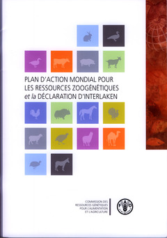 Couverture de l’ouvrage Plan d'action mondial pour les ressources zoogénétiques et la déclaration d'Interlaken