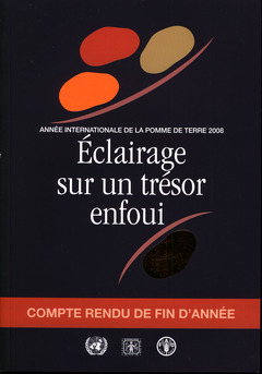 Couverture de l’ouvrage Éclairage sur un trésor enfoui - Année internationale de la pomme de terre 2008 Compte rendu de fin d'année