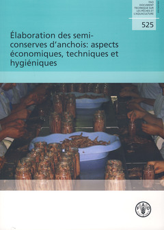 Couverture de l’ouvrage Élaboration des semi-conserves d'anchois aspects économiques, techniques et hygièniques
