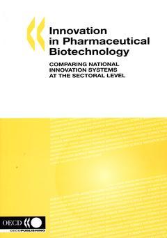 Cover of the book Innovation in pharmaceutical biotechnology. Comparing innovation systems at the sectoral level