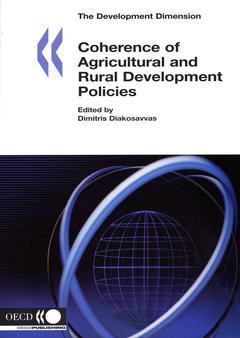 Couverture de l’ouvrage Coherence of agricultural and rural development policies (The development dimension)